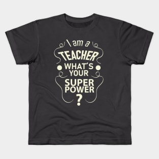 I am a teacher (light) Kids T-Shirt